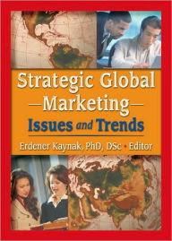 Title: Strategic Global Marketing: Issues and Trends, Author: Erdener Kaynak