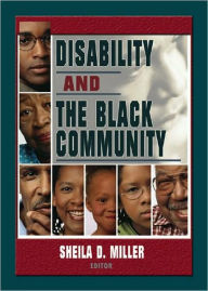 Title: Disability and the Black Community / Edition 1, Author: Sheila D Miller