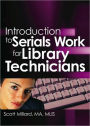 Introduction to Serials Work for Library Technicians / Edition 1