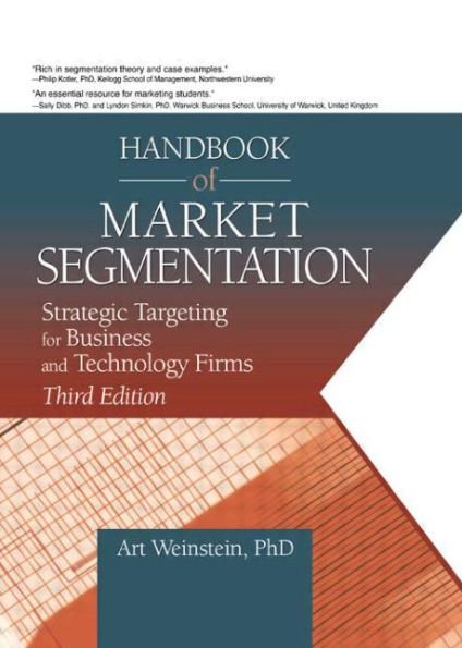 Handbook of Market Segmentation: Strategic Targeting for Business and Technology Firms, Third Edition / Edition 1