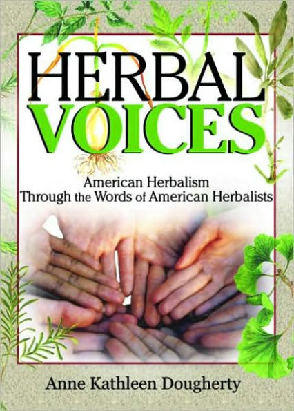 Herbal Voices: American Herbalism Through the Words of American Herbalists