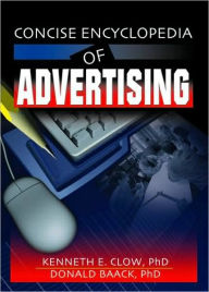 Title: Concise Encyclopedia of Advertising / Edition 1, Author: Robert E Stevens