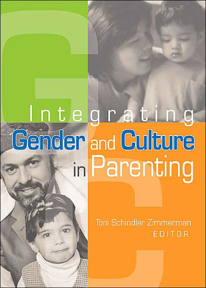 Integrating Gender and Culture in Parenting / Edition 1