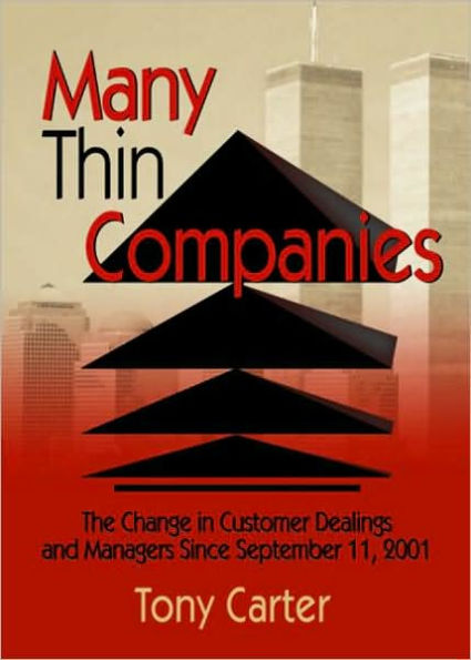 Many Thin Companies: The Change in Customer Dealings and Managers Since September 11, 2001 / Edition 1