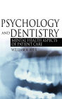 Psychology and Dentistry: Mental Health Aspects of Patient Care