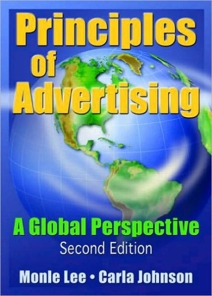 Principles of Advertising: A Global Perspective, Second Edition / Edition 1