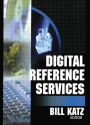 Digital Reference Services / Edition 1