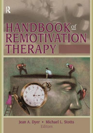 Title: Handbook of Remotivation Therapy / Edition 1, Author: Michael Stotts