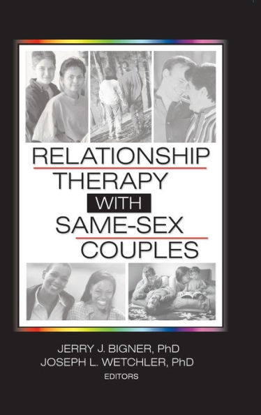 Relationship Therapy with Same-Sex Couples / Edition 1