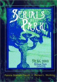 Title: Serials in the Park / Edition 1, Author: Patricia S. French