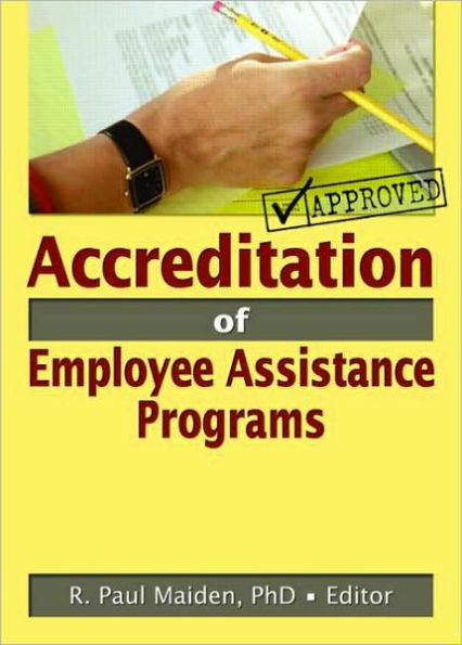 Accreditation of Employee Assistance Programs / Edition 1