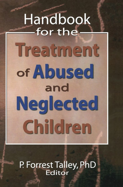 Handbook for the Treatment of Abused and Neglected Children