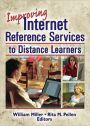 Improving Internet Reference Services to Distance Learners / Edition 1