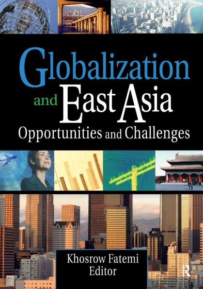 Globalization and East Asia: Opportunities Challenges