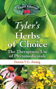 Title: Tyler's Herbs of Choice: The Therapeutic Use of Phytomedicinals, Third Edition / Edition 3, Author: Dennis V.C. Awang