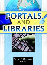 Title: Portals and Libraries, Author: Sarah C. Michalak