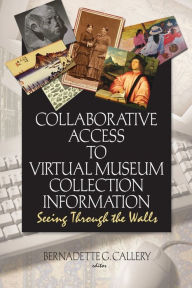 Title: Collaborative Access to Virtual Museum Collection Information: Seeing Through the Walls, Author: John J Riemer