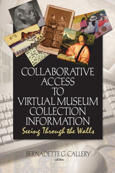 Collaborative Access to Virtual Museum Collection Information: Seeing Through the Walls