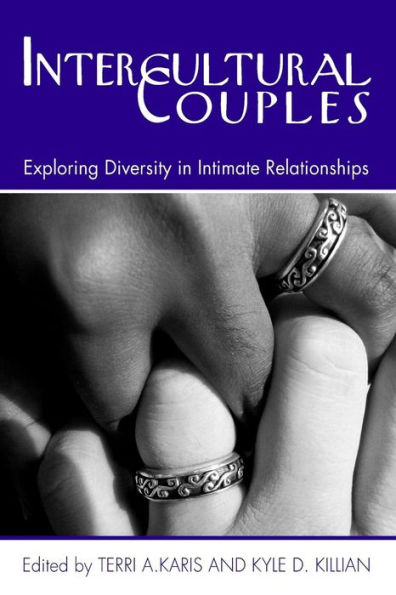 Intercultural Couples: Exploring Diversity in Intimate Relationships / Edition 1