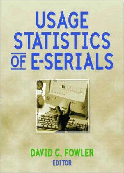 Usage Statistics of E-Serials / Edition 1