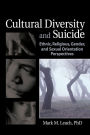 Cultural Diversity and Suicide: Ethnic, Religious, Gender, and Sexual Orientation Perspectives