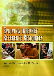 Title: Evolving Internet Reference Resources / Edition 1, Author: Rita Pellen