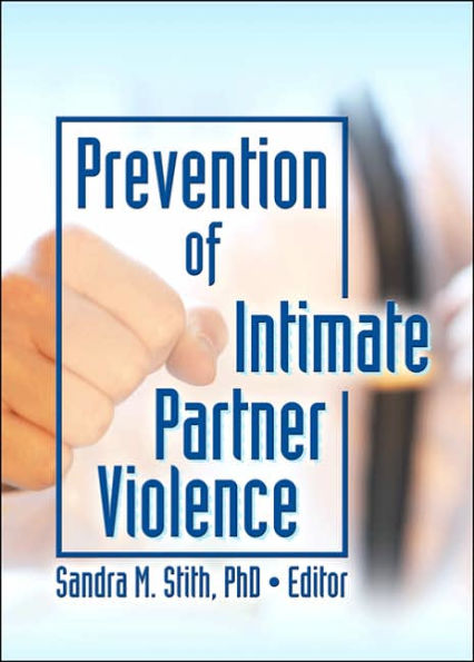 Prevention of Intimate Partner Violence / Edition 1