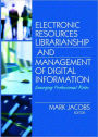 Electronic Resources Librarianship and Management of Digital Information: Emerging Professional Roles / Edition 1