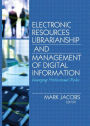 Electronic Resources Librarianship and Management of Digital Information: Emerging Professional Roles / Edition 1