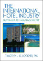 The International Hotel Industry: Sustainable Management / Edition 1