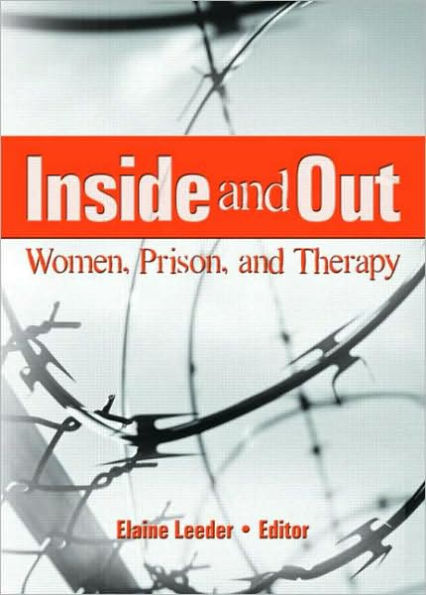 Inside and Out: Women, Prison, and Therapy / Edition 1