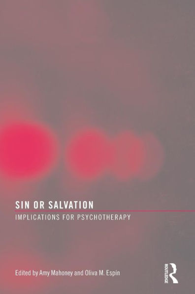 Sin or Salvation: Implications for Psychotherapy / Edition 1