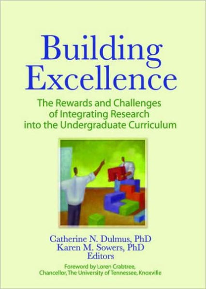 Building Excellence: the Rewards and Challenges of Integrating Research into Undergraduate Curriculum