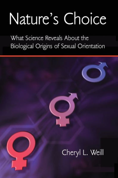 Nature's Choice: What Science Reveals About the Biological Origins of Sexual Orientation / Edition 1