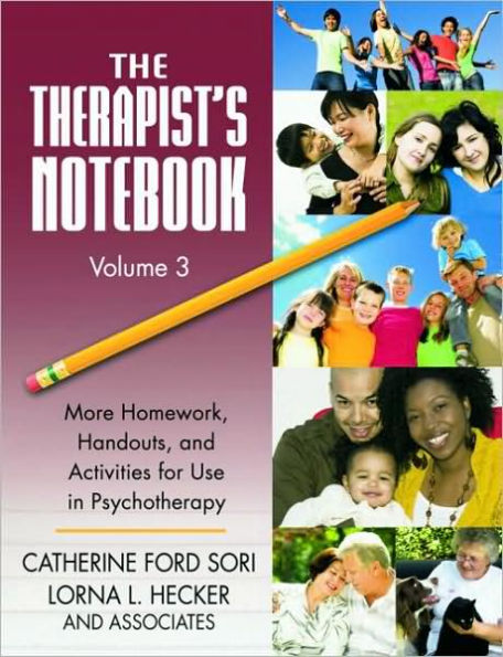 The Therapist's Notebook Volume 3: More Homework, Handouts, and Activities for Use in Psychotherapy / Edition 1