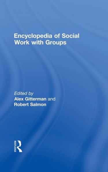 Encyclopedia of Social Work with Groups / Edition 1