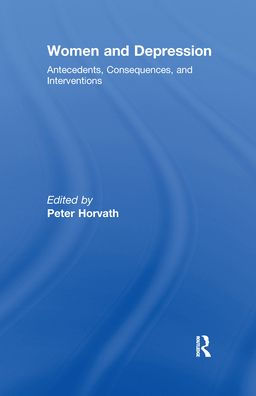 Women and Depression: Antecedents, Consequences, Interventions