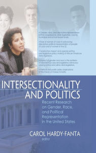 Title: Intersectionality and Politics: Recent Research on Gender, Race, and Political Representation in the United States / Edition 1, Author: Carol Hardy-Fanta