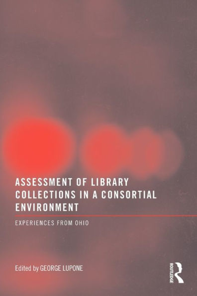 Assessment of Library Collections in a Consortial Environment: Experiences From Ohio