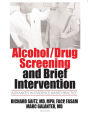 Alcohol/Drug Screening and Brief Intervention: Advances in Evidence-Based Practice