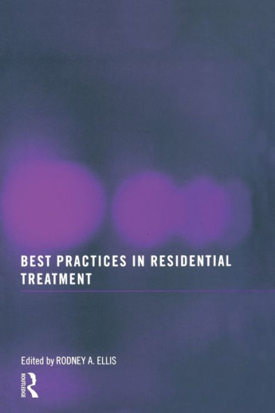 Best Practices in Residential Treatment / Edition 1