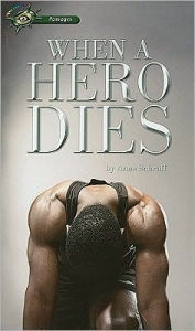 Title: When a Hero Dies, Author: Anne Schraff