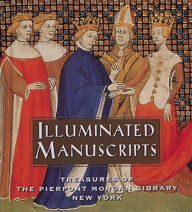 Title: Illuminated Manuscripts: Treasures of the Pierpont Morgan Library, New York, Author: Pierpont Morgan Library