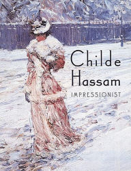 Title: Childe Hassam, Impressionist, Author: Warren Adelson