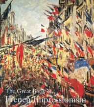 Title: Great Book of French Impressionism, Author: Diane Kelder