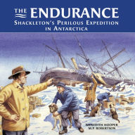 Title: The Endurance: Shackleton's Perilous Expedition in Antarctica, Author: Meredith Hooper