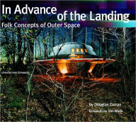 Title: In Advance of the Landing: Folk Concepts of Outer Space, Author: Douglas Curran