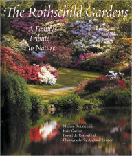 Title: Rothschild Gardens: A Family's Tribute to Nature, Author: Miriam Rothschild