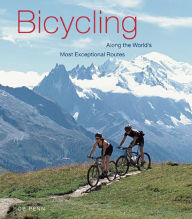 Title: Bicycling along the World's Most Exceptional Routes, Author: Rob Penn