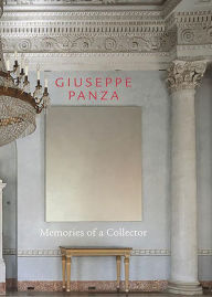 Title: Giuseppe Panza: Memories of a Collector, Author: Giuseppe Panza